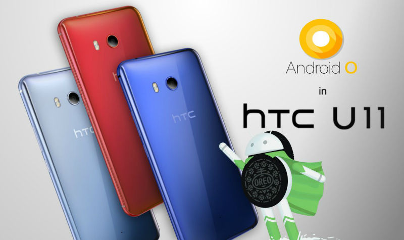 HTC U11 Android 8.0 Oreo Update Now Rolling Out in India